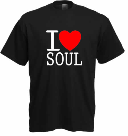 Soul T shirt I Love soul Soul T shirt I Love soul